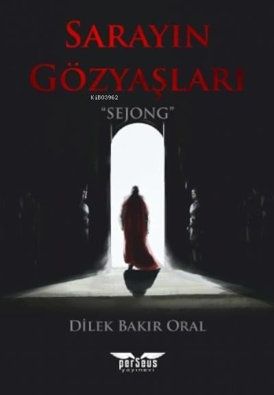 Sarayın Gözyaşları;Sejong