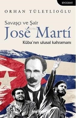 Savaşçı ve Şair Jose Martí