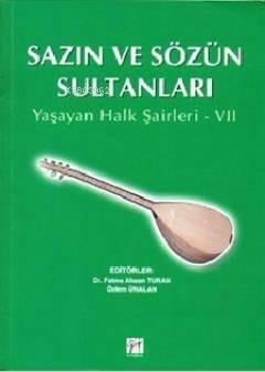Sazın ve Sözün Sultanları 7; Yaşayan Halk Şairleri 7