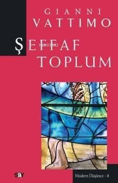 Şeffaf Toplum; Modern Düşünce Dizisi 8