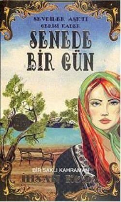 Senede Bir Gün; Sevdiler Aşktı Gerisi Kader