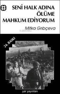 Seni Halk Adına Ölüme Mahkum Ediyorum