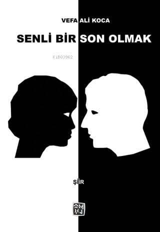 Senli Bir Son Olmak