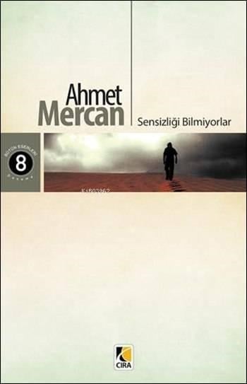 Sensizliği Bilmiyorlar