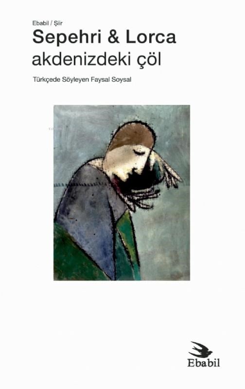 Sepehri ve Lorca: Akdenizdeki Çöl