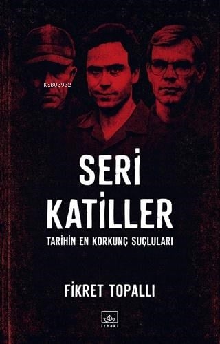 Seri Katiller;Tarihin En Korkunç Suçluları