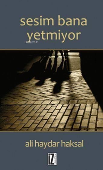 Sesim Bana Yetmiyor