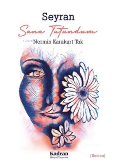 Seyran Sana Tutundum