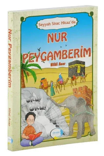 Seyyah Sirac Hicaz'da Nur Peygamberim