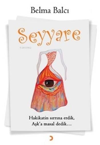 Seyyare; Hakikatin sırrına erdik, Aşk'a masal dedik...