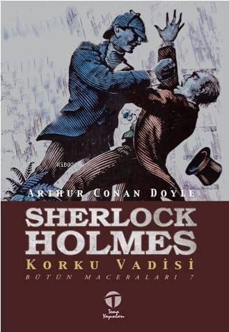 Sherlock Holmes Korku Vadisi; Bütün Maceraları 7