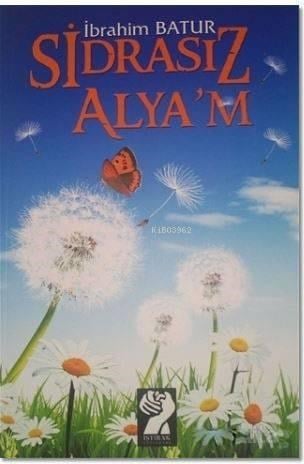 Sidrasız Alya'm