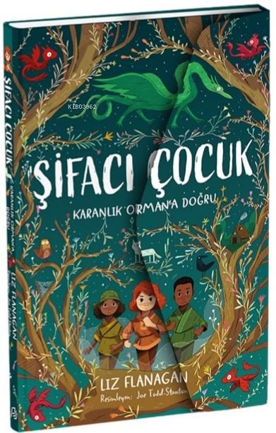 Şifacı Çocuk 1;Karanlık Orman’a Doğru