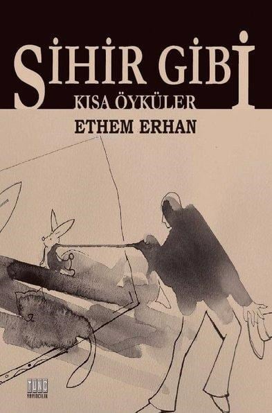 Sihir Gibi ;Kısa Öyküler