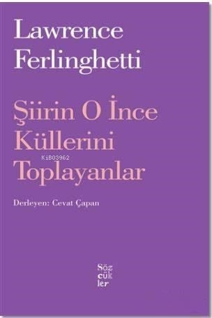 Şiirin O İnce Küllerini Toplayanlar