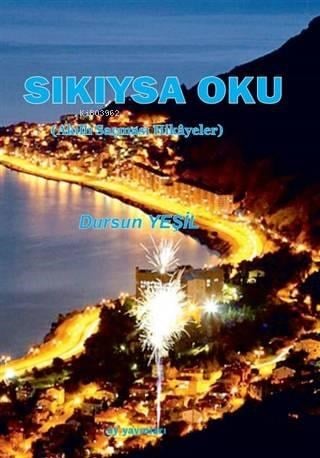 Sıkıysa Oku Akıllı Saçması Hikayeler