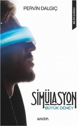 Simülasyon; Büyük Deney