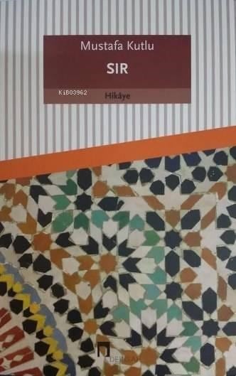 Sır; Mustafa Kutlu Serisi: 9