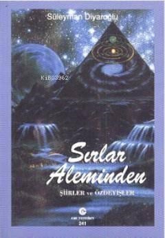 Sırlar Aleminden; Şiirler ve Özdeyişler