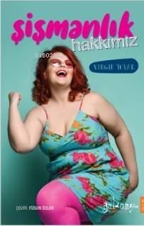 Şişmanlık Hakkımız