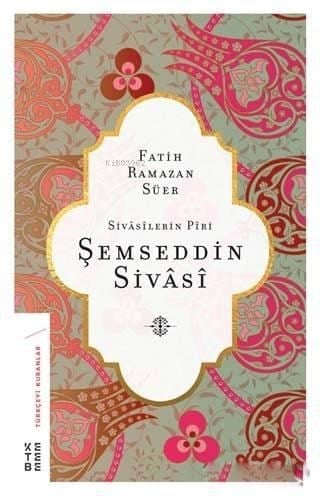 Sivasilerin Piri Şemseddin Sivasi
