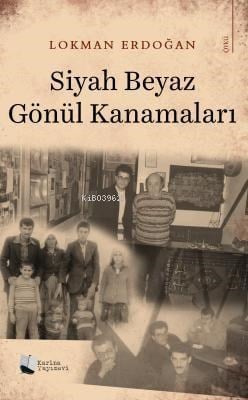 Siyah Beyaz Gönül Kanamaları