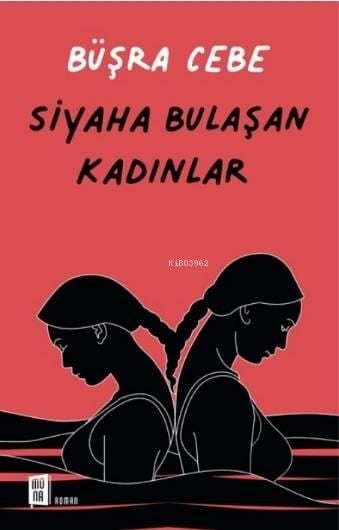 Siyaha Bulaşan Kadınlar