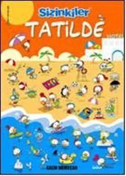 Sizinkiler Tatilde!