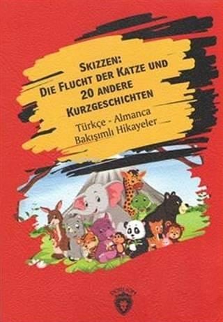 Skizzen: Die Flucht Der Katze Und 20 Andere Kurzgeschichten
