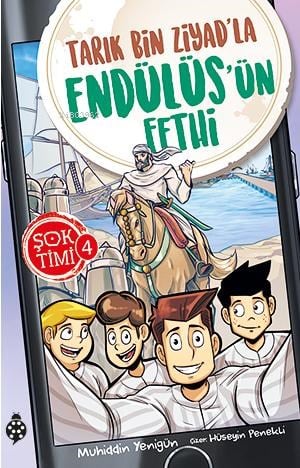 Şok Timi 4 - Tarık Bin Ziyad'la Endülüs'ün Fethi
