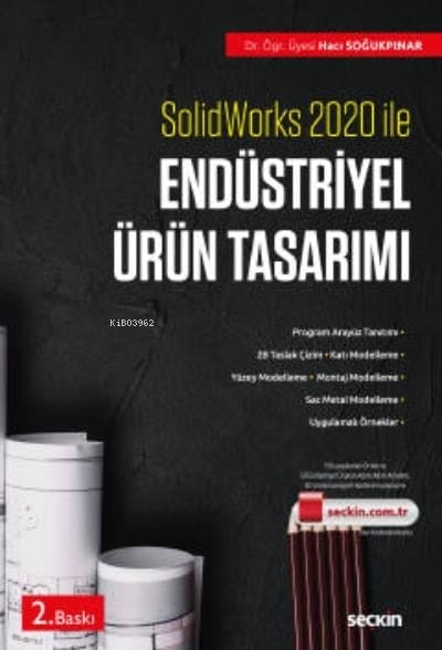 Solidworks 2020 ile Endüstriyel Ürün Tasarımı;Taslak Çizim – Ürün Tasarımı – Örnekler ve Montaj