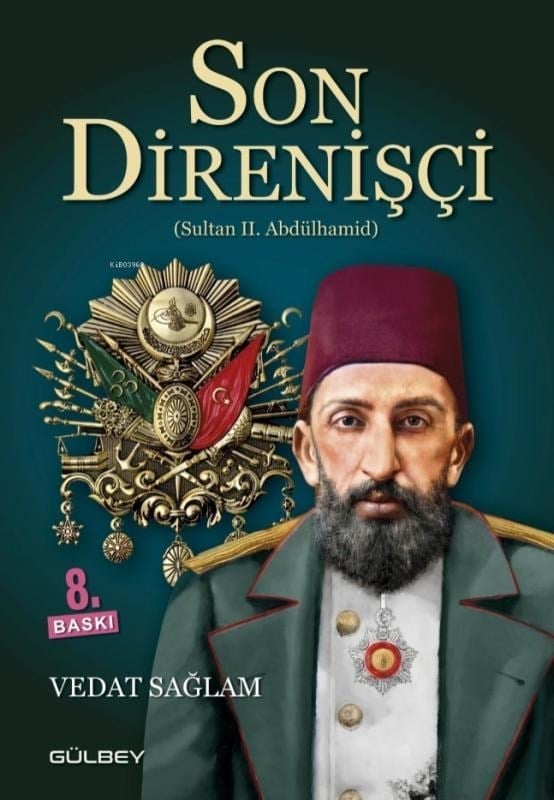 Son Direnişçi  - Sultan II. Abdülhamid