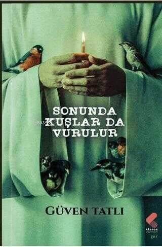 Sonunda Kuşlar da Vurulur