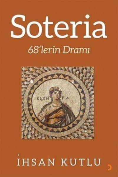 Soteria 68’lerin Dramı