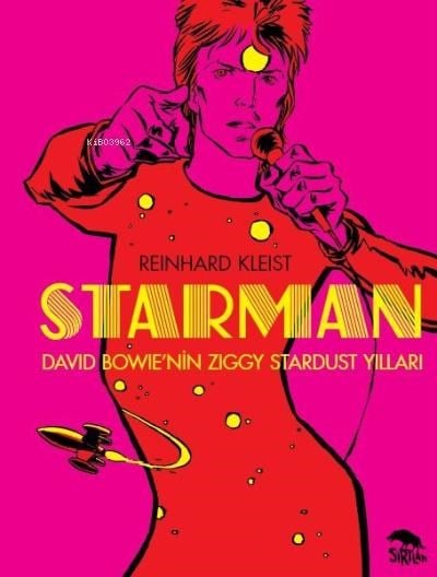Starman;David Bowie’nin Ziggy Stardust Yılları