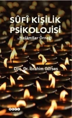 Sufi Kişilik Psikolojisi; Melâmîler Örneği