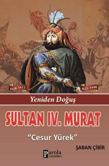 Sultan IV. Murat; Yeniden Doğuş - Cesur Yürek