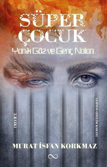 Süper Çocuk ;Yanık Göz ve Genç Nolan