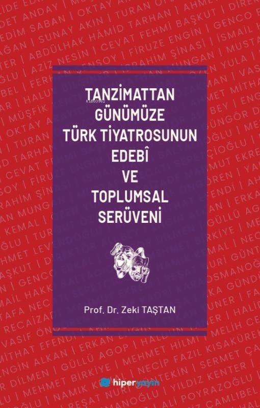 Tanzimattan Günümüze Türk Tiyatrosunun Edebî ve Toplumsal Serüveni