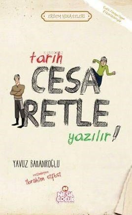 Tarih Cesaretle Yazılır