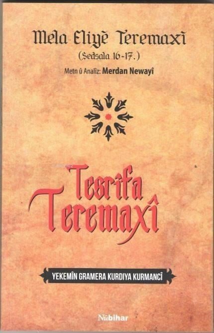 Tesrifa Teremaxi; Yekemîn Gramera Kurdiya Kurmancî