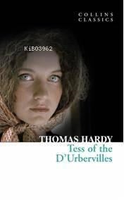 Tess of the DUrbervilles; Collins Classics
