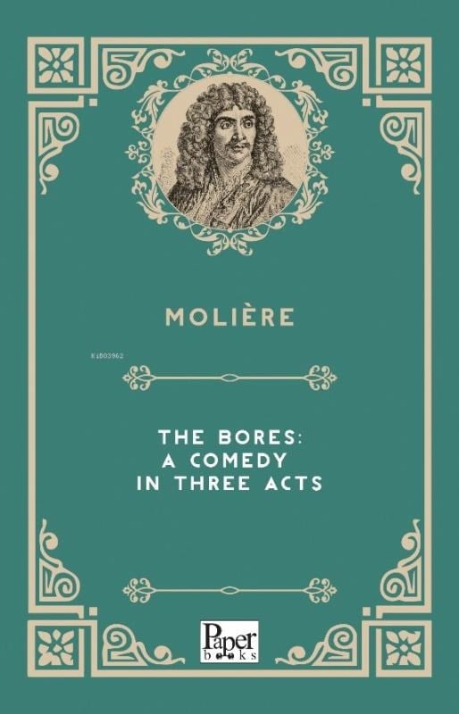 The Bores: A Comedy In Three Acts