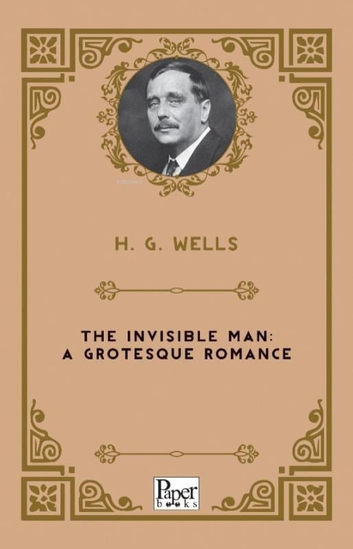The Invisible Man;A Grotesque Romance