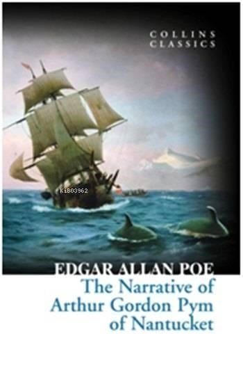 The Narrative of Arthur Gordon Pym of Nantucket