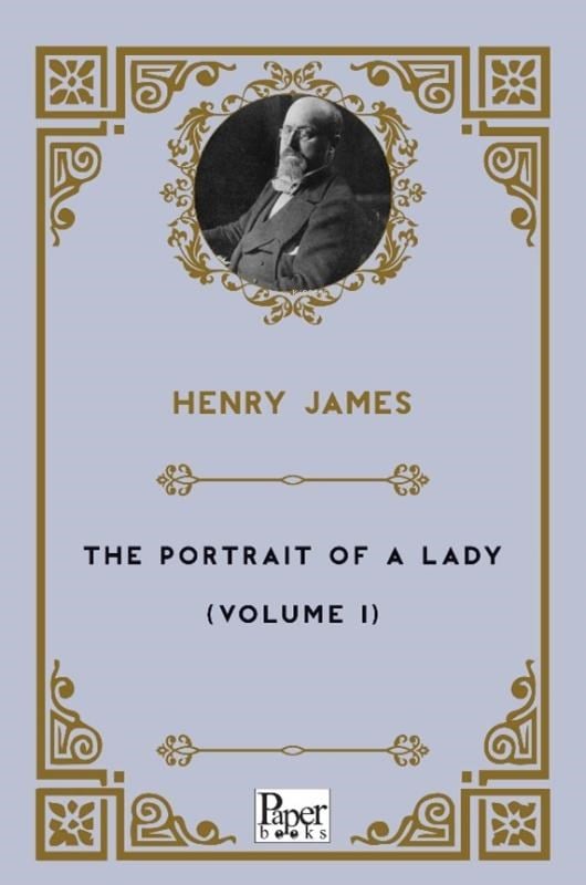 The Portrait of a Lady Volume-I