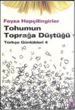 Tohumun Toprağa Düştüğü; Türkçe Günlükleri - 4