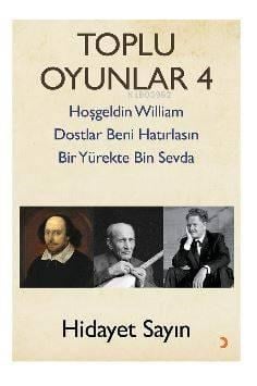Toplu Oyunlar -4; Hoş geldin William Dostlar Beni Hatırlasın Bir Yürekte Bin Sevda