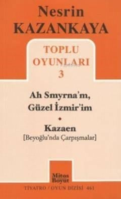 Toplu Oyunları 3 - Ah Smyrna'm, Güzel İzmir'im - Kazaen; Beyoğlunda Çarpışmalar