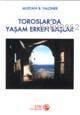 Toroslar'da Yaşam Erken Başlar